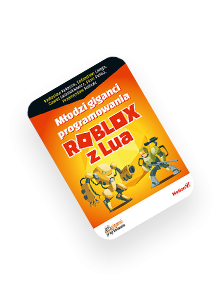 Młodzi giganci programowania. Roblox z Lua